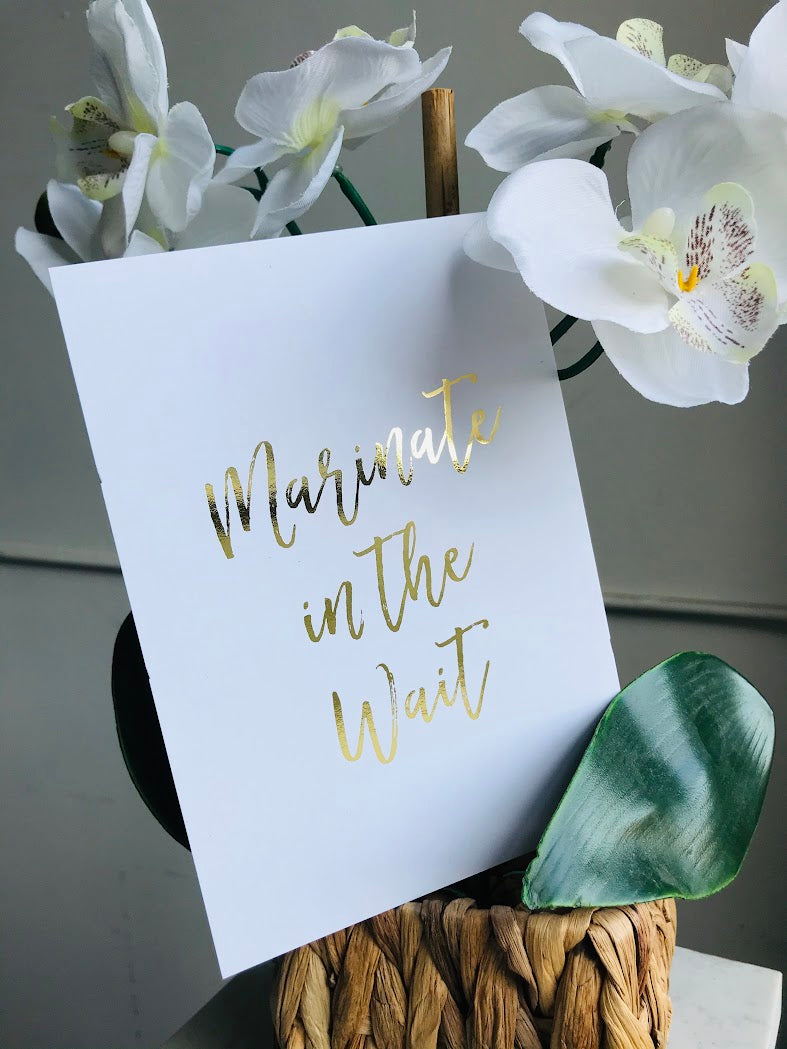 "Marinate in the Wait" Wall Art