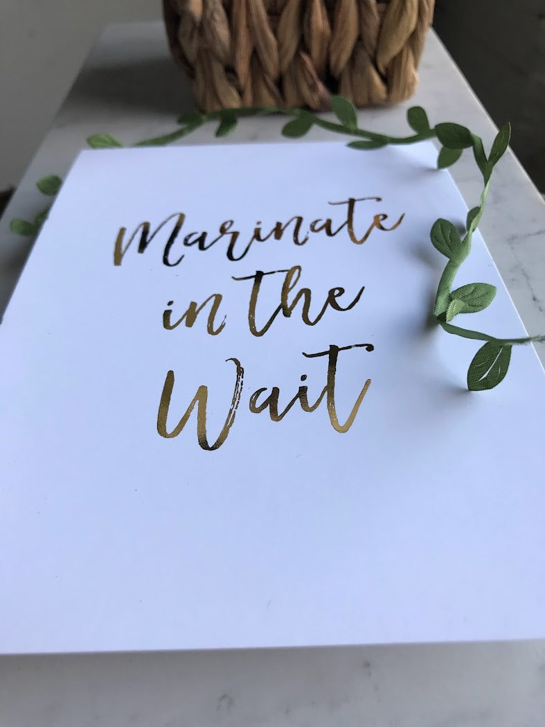 "Marinate in the Wait" Wall Art